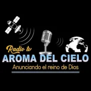 Radio Aroma Del Cielo Radio, anunciando el reino de Dios