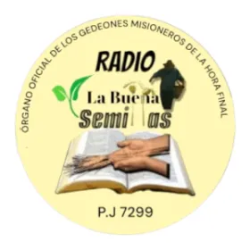 Radio la buena semillas, órgano oficial de los gedeones misioneros de la hora final